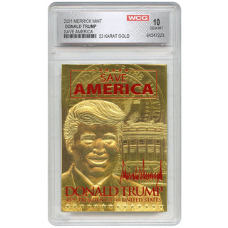 TRUMP 2021 “SAVE AMERICA” 23K GOLD SIGNATURE Card Graded GEM-MINT 10